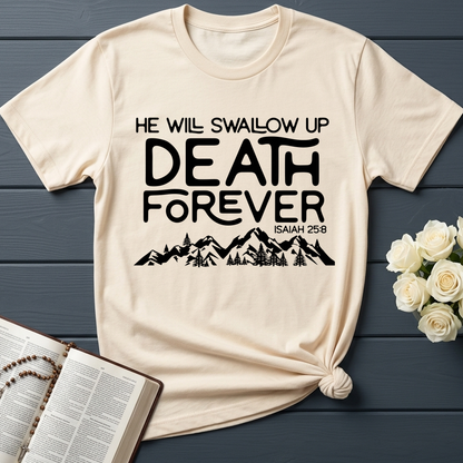 He Will Swallow Up Death Forever Isaiah 25.8 01
