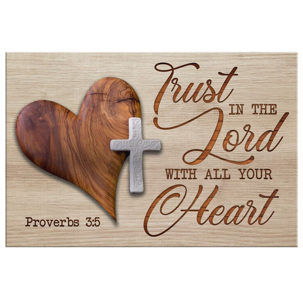 Heart Cross, Trust In The Lord With All Your Heart Proverbs 3:5 Canvas Wall Art