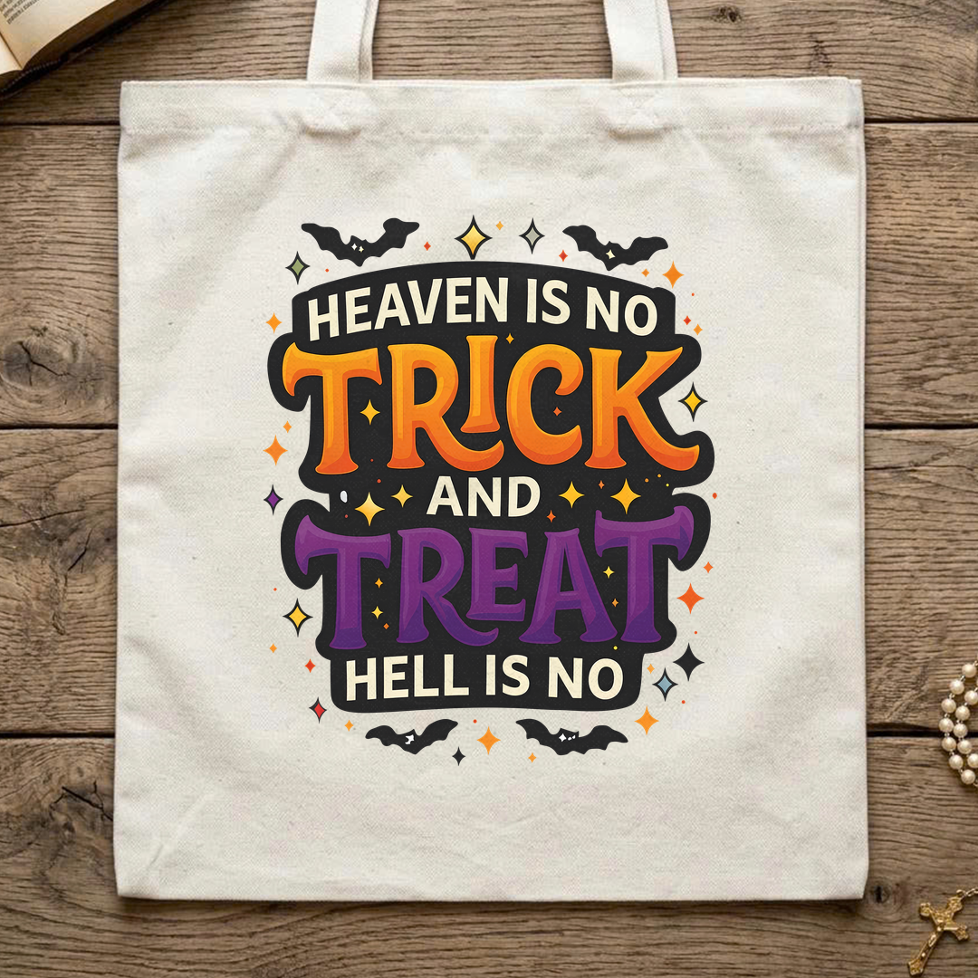 Heaven Is No Trick And Treat Hell Is No 01