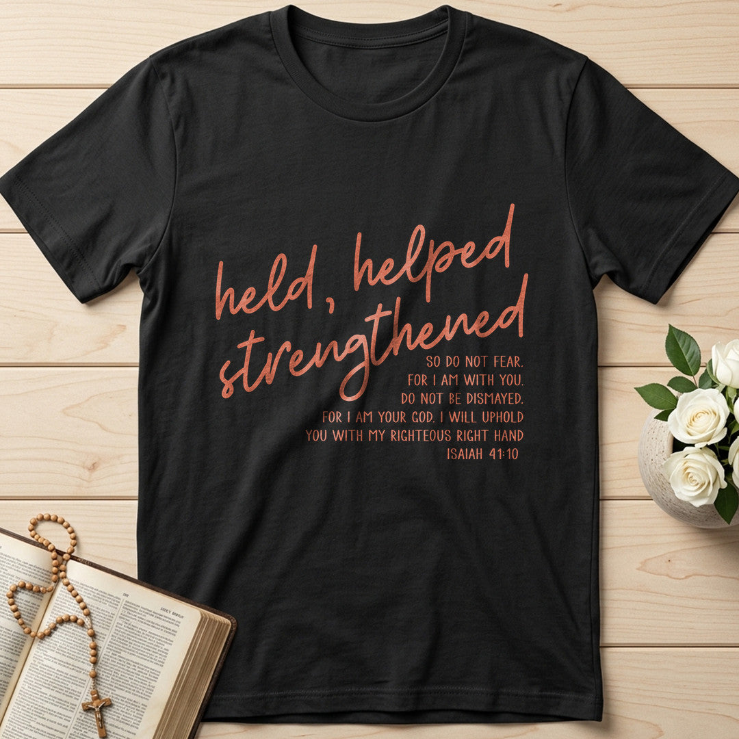 Held Helped Strengthened Isaiah 41.10 01