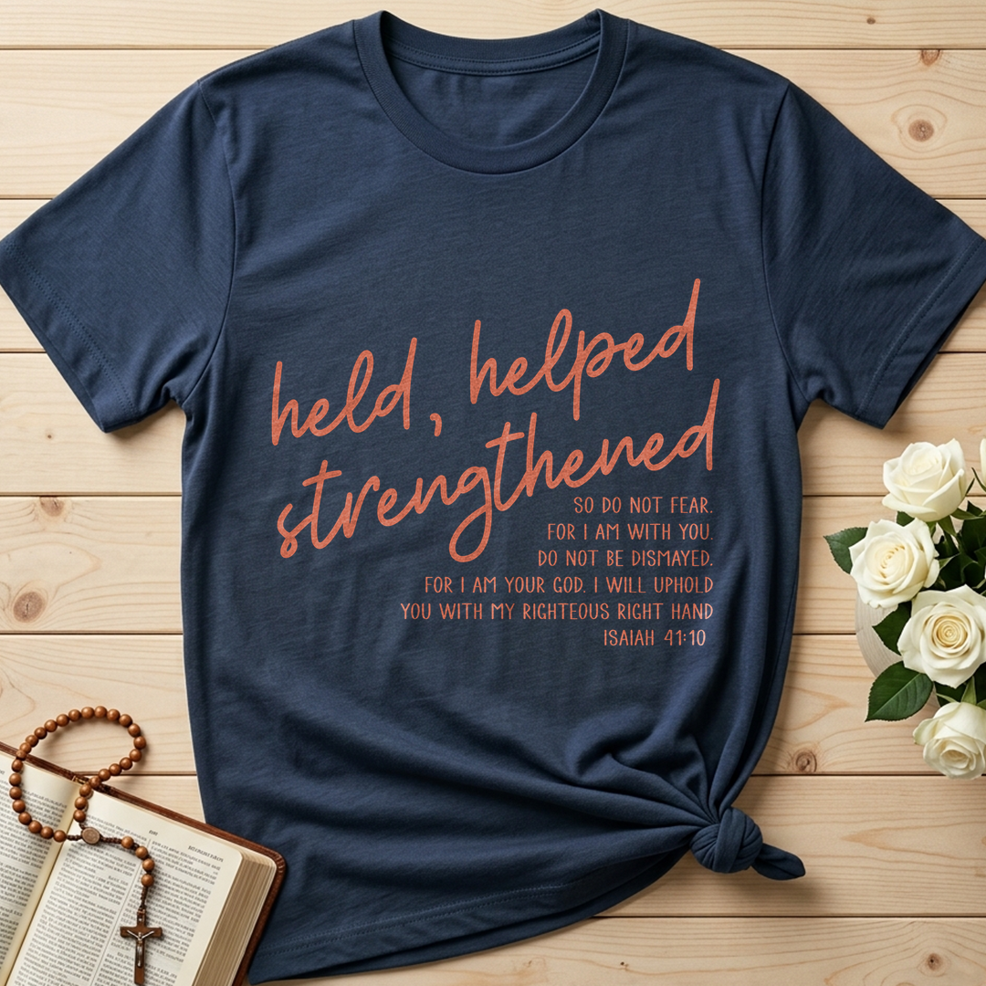 Held Helped Strengthened Isaiah 41.10 01