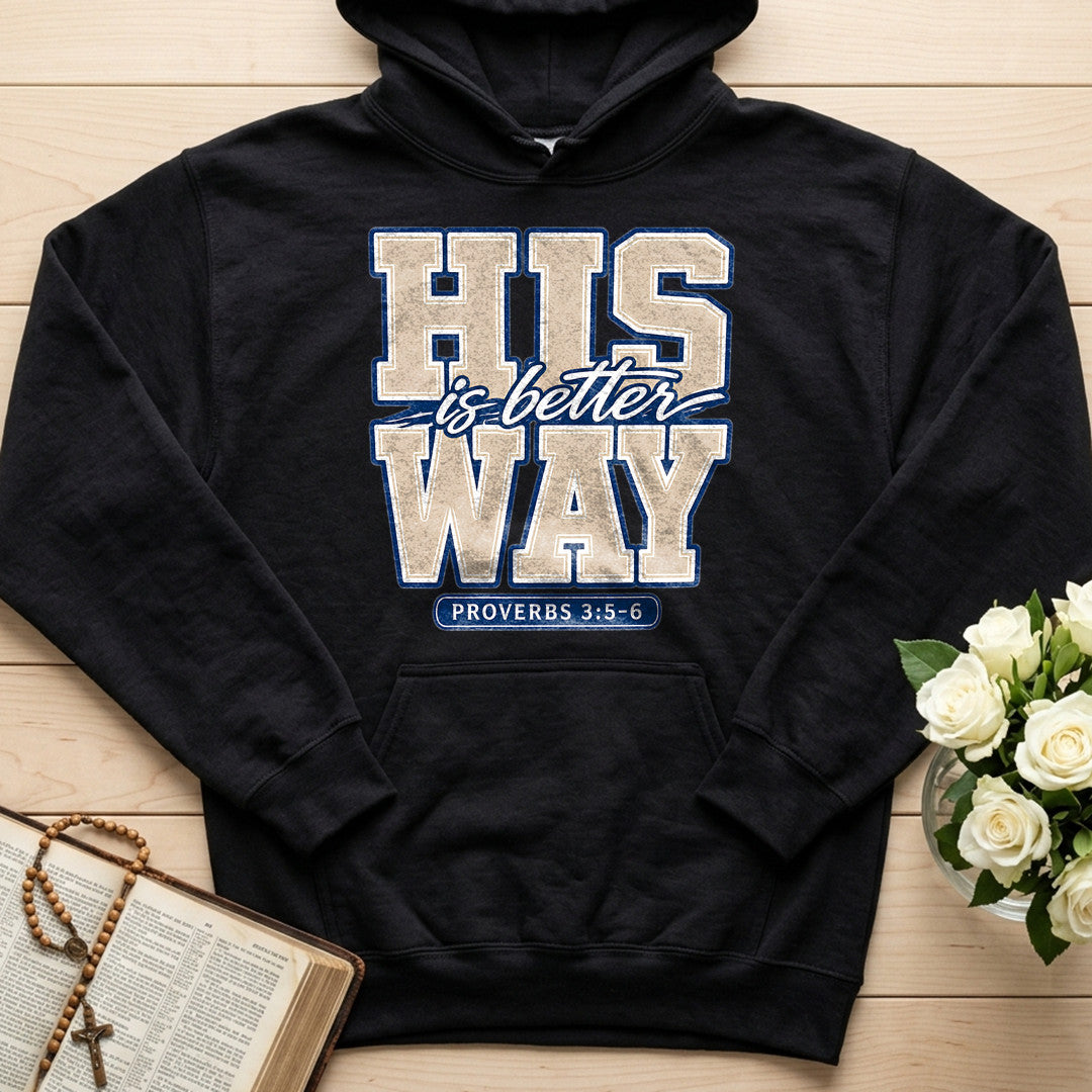 His Is Better Way Proverbs 3.5-6 01