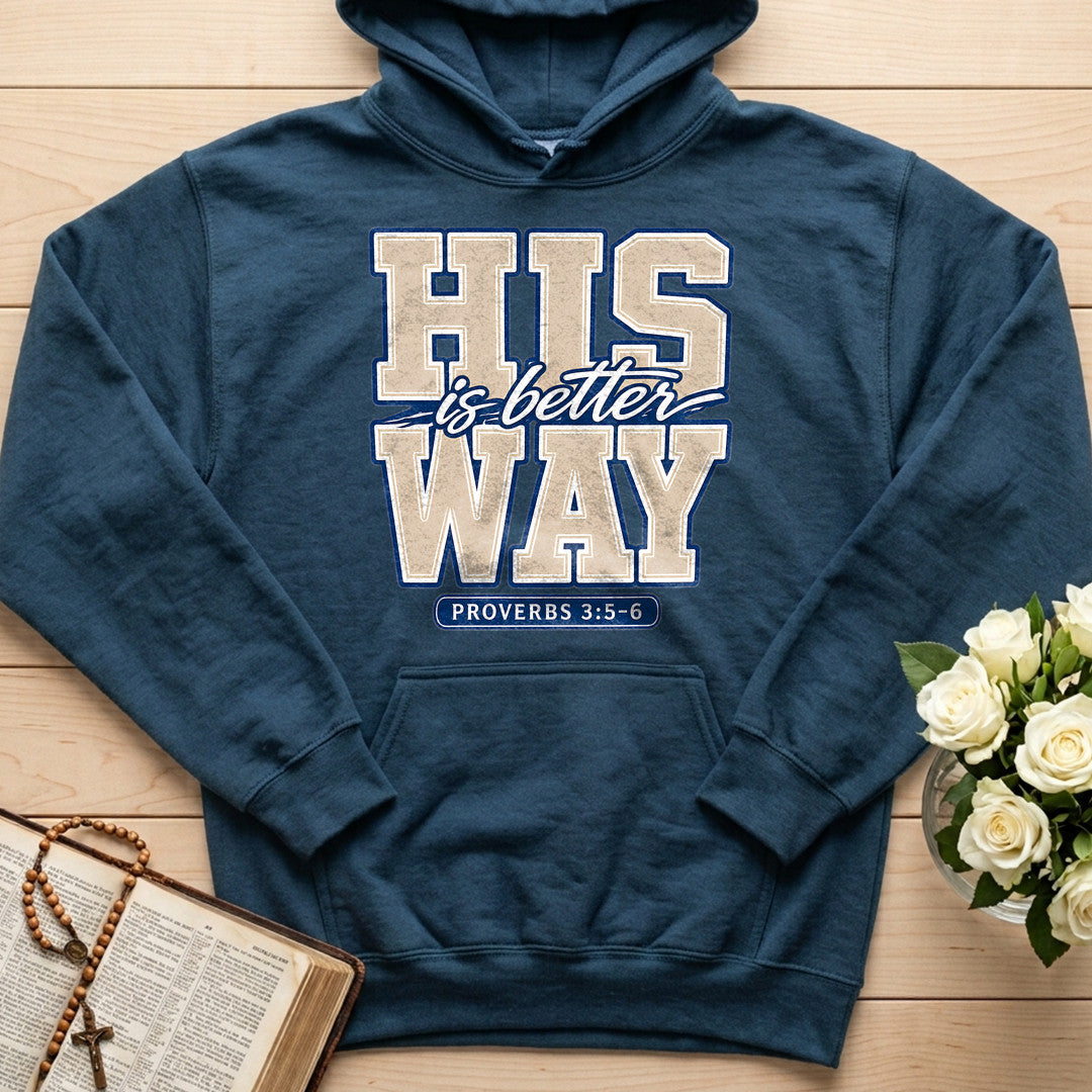 His Is Better Way Proverbs 3.5-6 01