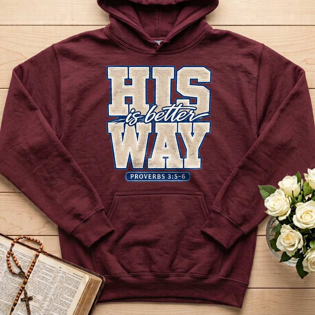 His Is Better Way Proverbs 3.5-6 01