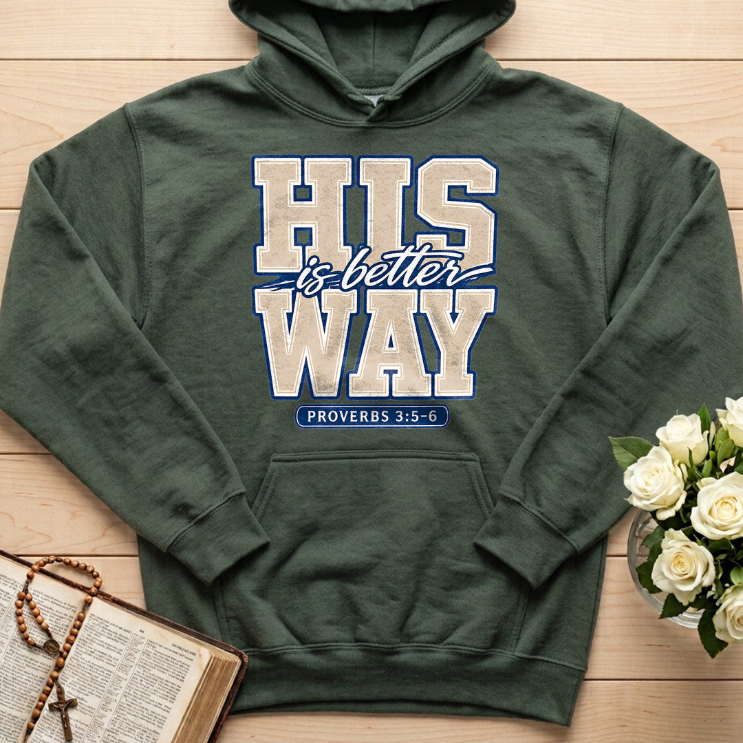 His Is Better Way Proverbs 3.5-6 01