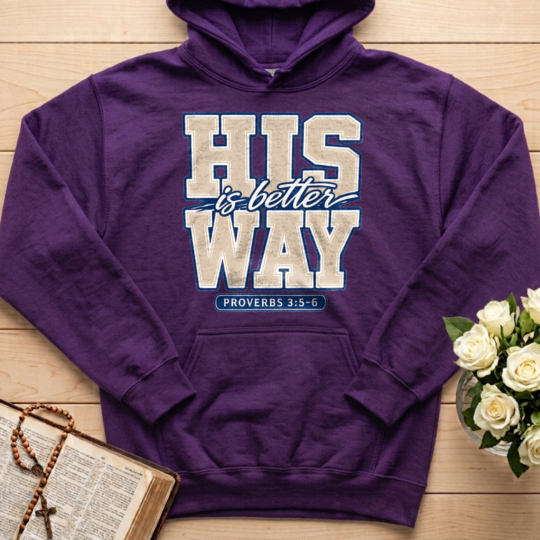 His Is Better Way Proverbs 3.5-6 01