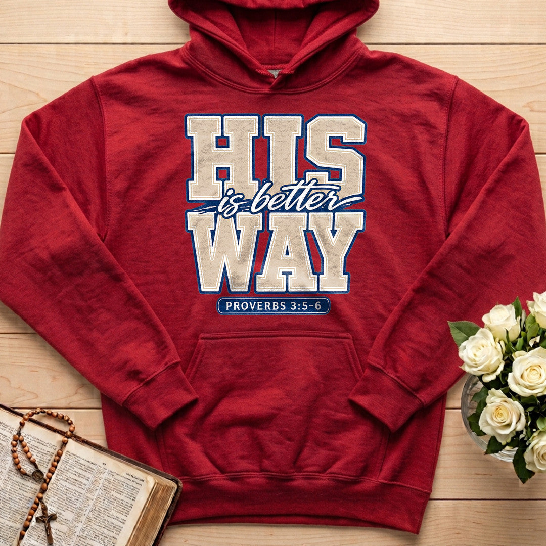 His Is Better Way Proverbs 3.5-6 01