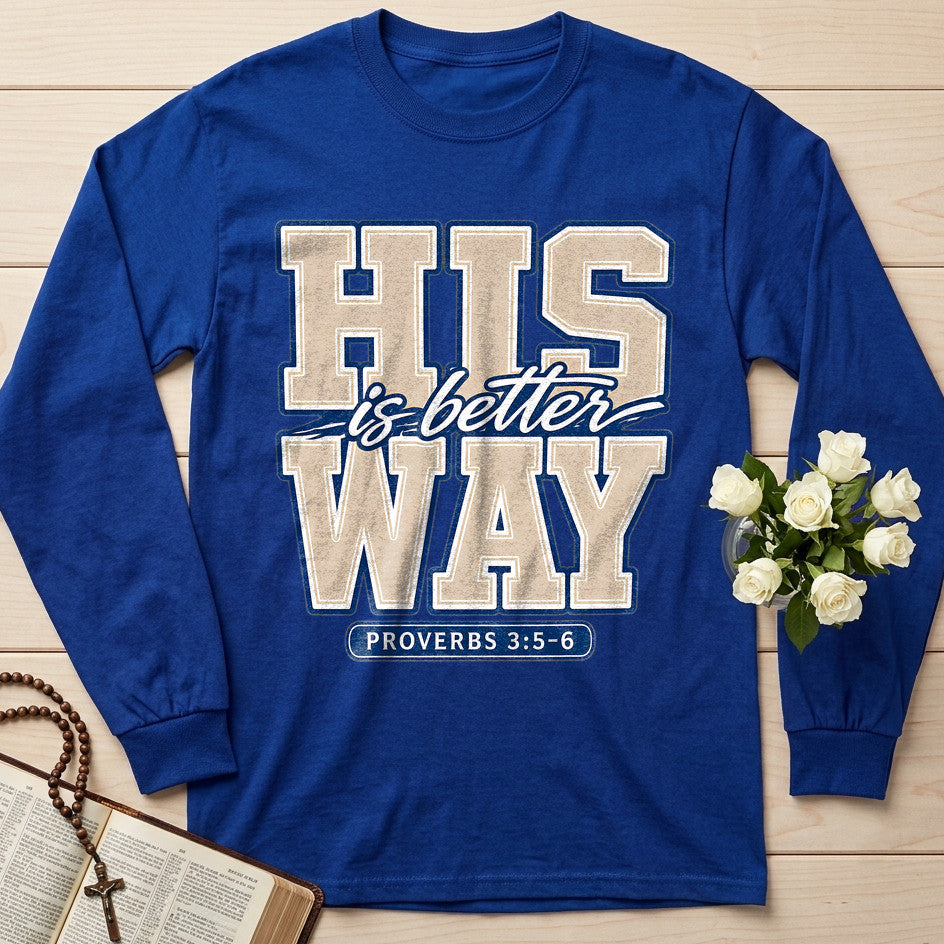 His Is Better Way Proverbs 3.5-6 01