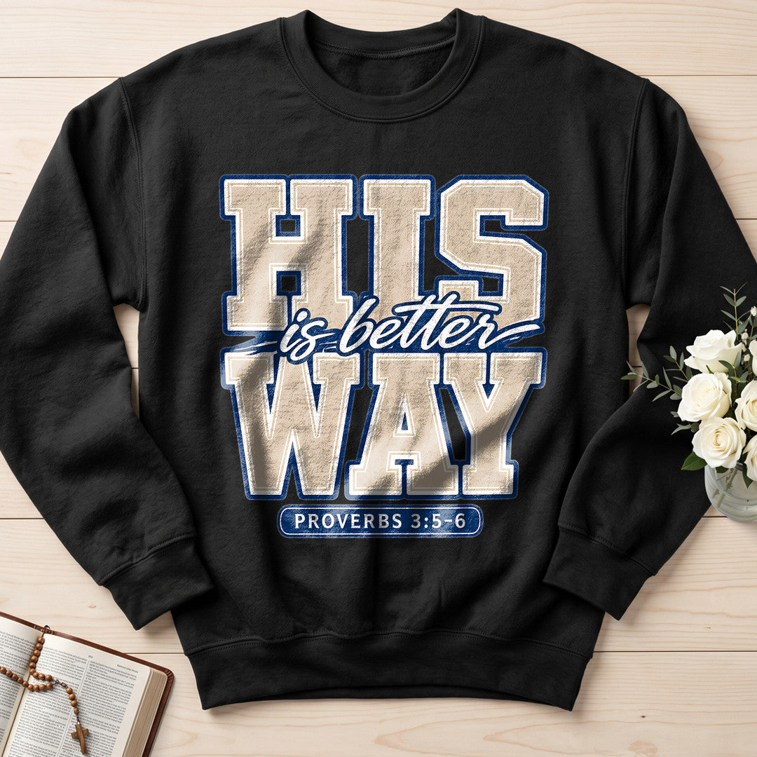 His Is Better Way Proverbs 3.5-6 01
