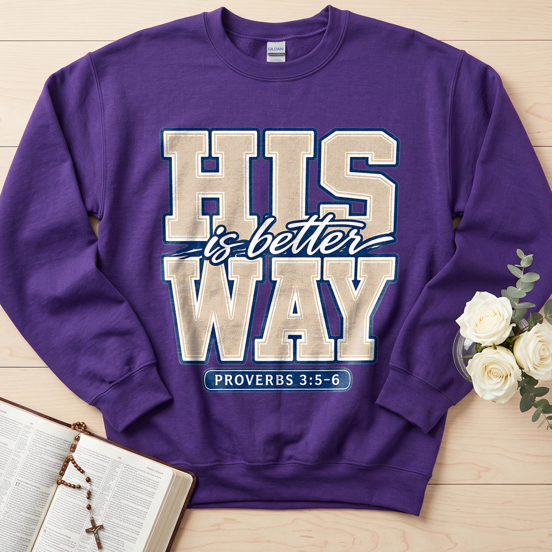 His Is Better Way Proverbs 3.5-6 01