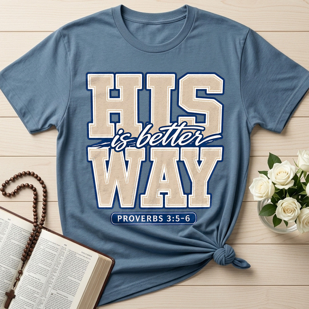 His Is Better Way Proverbs 3.5-6 01