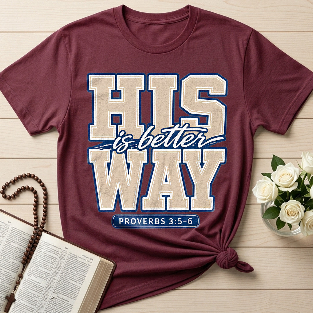 His Is Better Way Proverbs 3.5-6 01