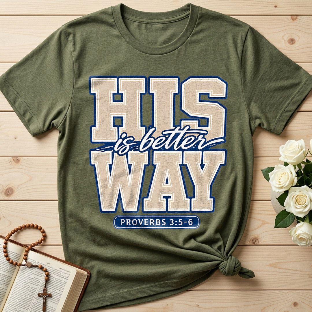 His Is Better Way Proverbs 3.5-6 01