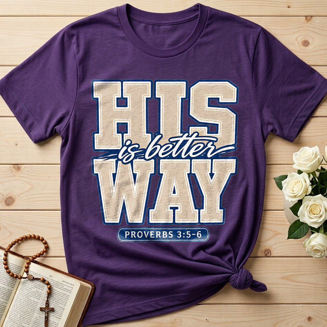 His Is Better Way Proverbs 3.5-6 01