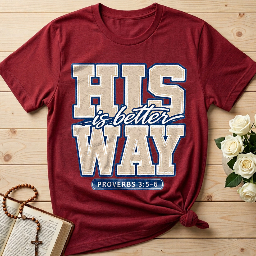 His Is Better Way Proverbs 3.5-6 01