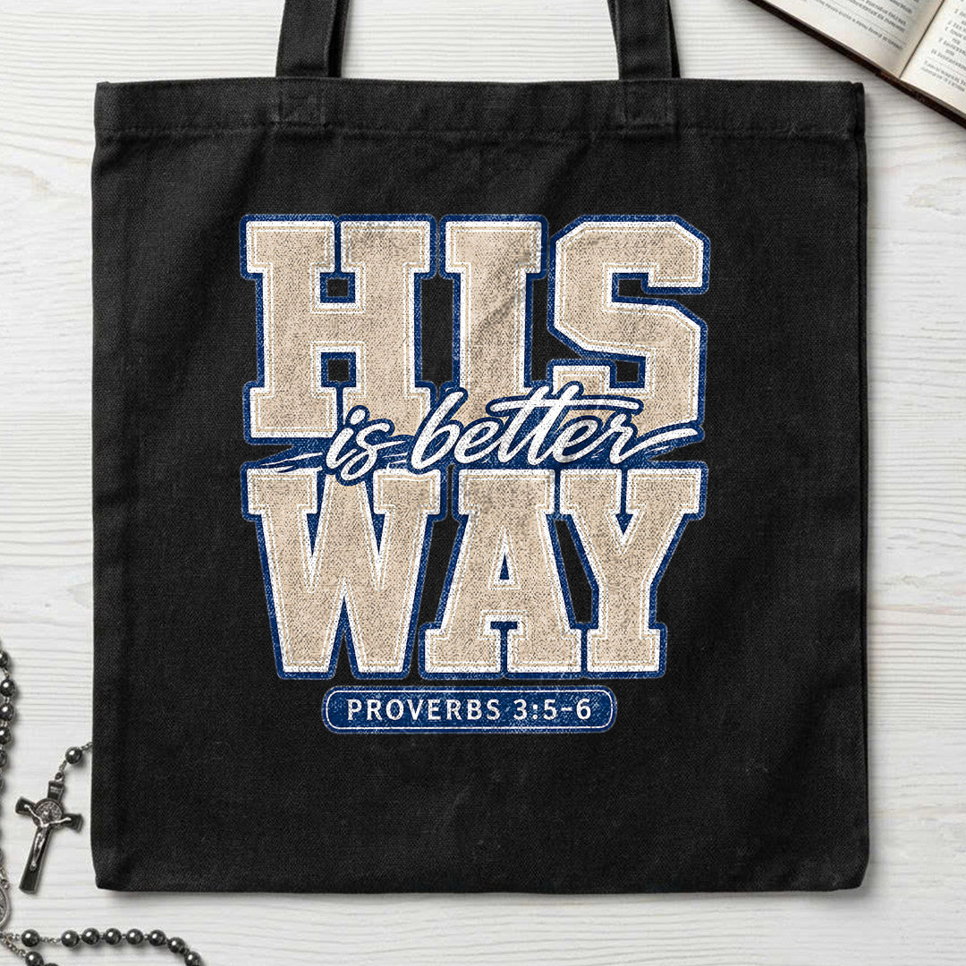 His Is Better Way Proverbs 3.5-6 01