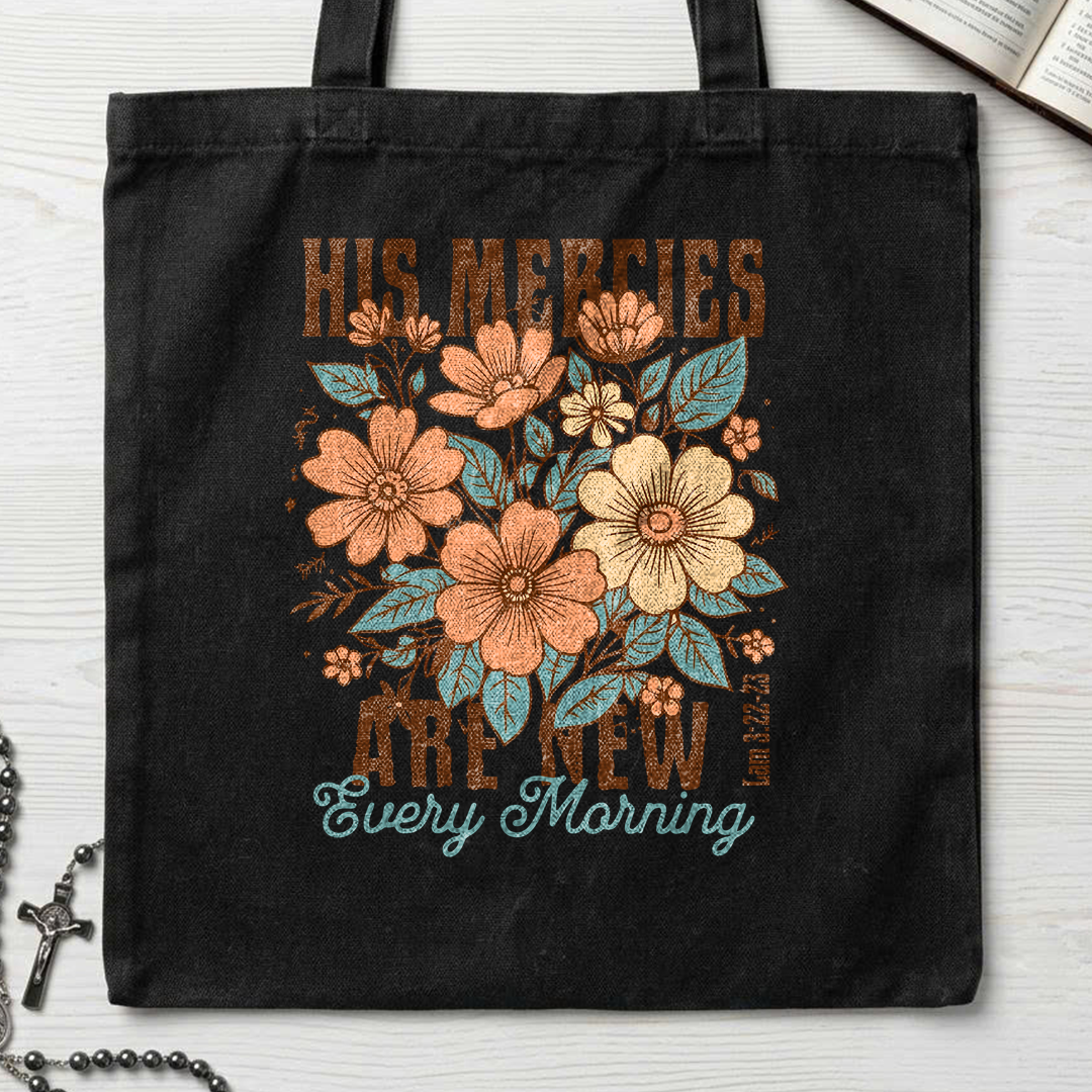 His Mercies Are New Every Morning Lam 3.22-23 13