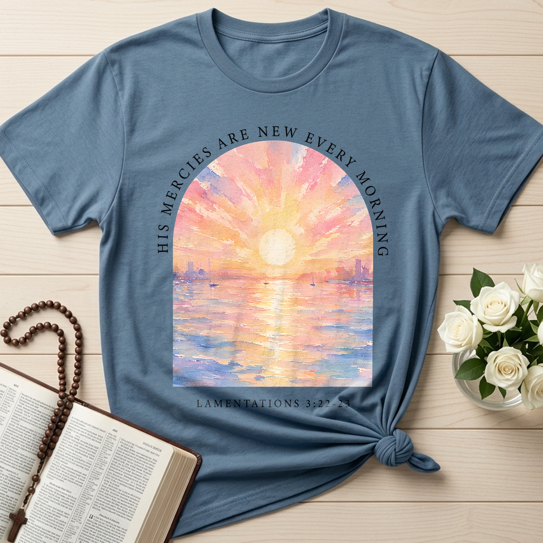 His Mercies Are New Every Morning Lamentations 3.22-23 06