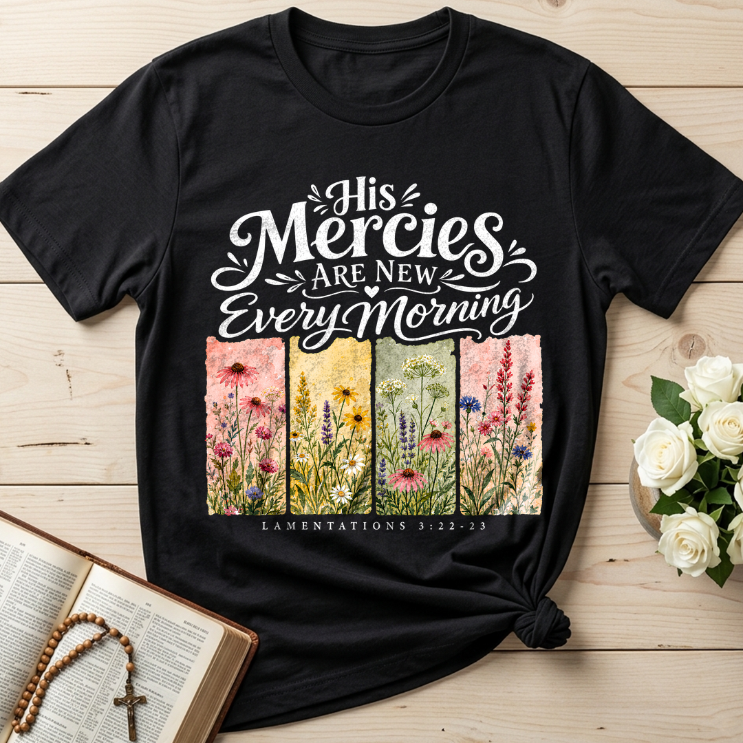 His Mercies Are New Every Morning Lamentations 3.22-23 16