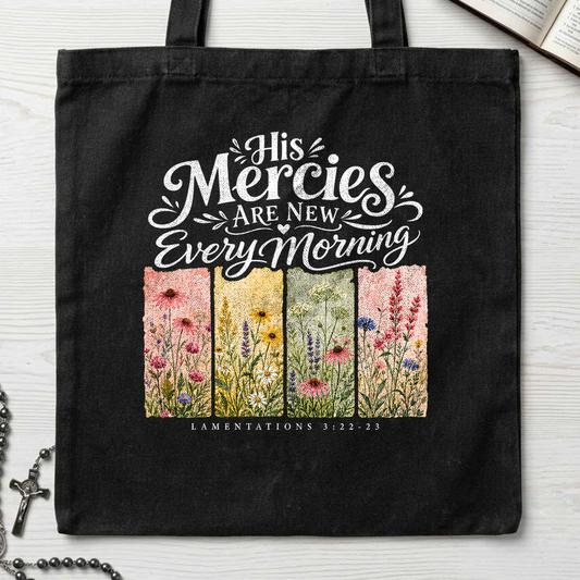 His Mercies Are New Every Morning Lamentations 3.22-23 16
