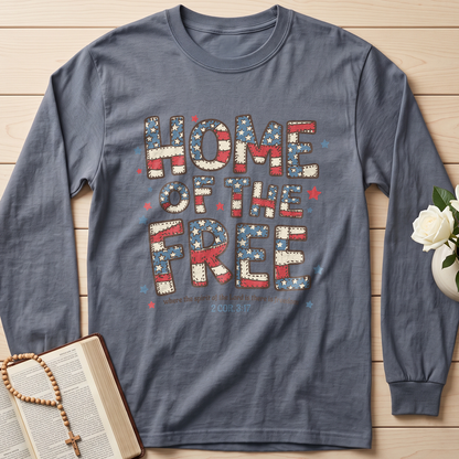 Home Of The Free Where The Spirit Of The Lord Is There Is Freedom 2 Cor. 3.17 01