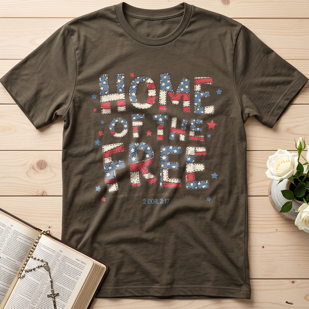 Home Of The Free Where The Spirit Of The Lord Is There Is Freedom 2 Cor. 3.17 01