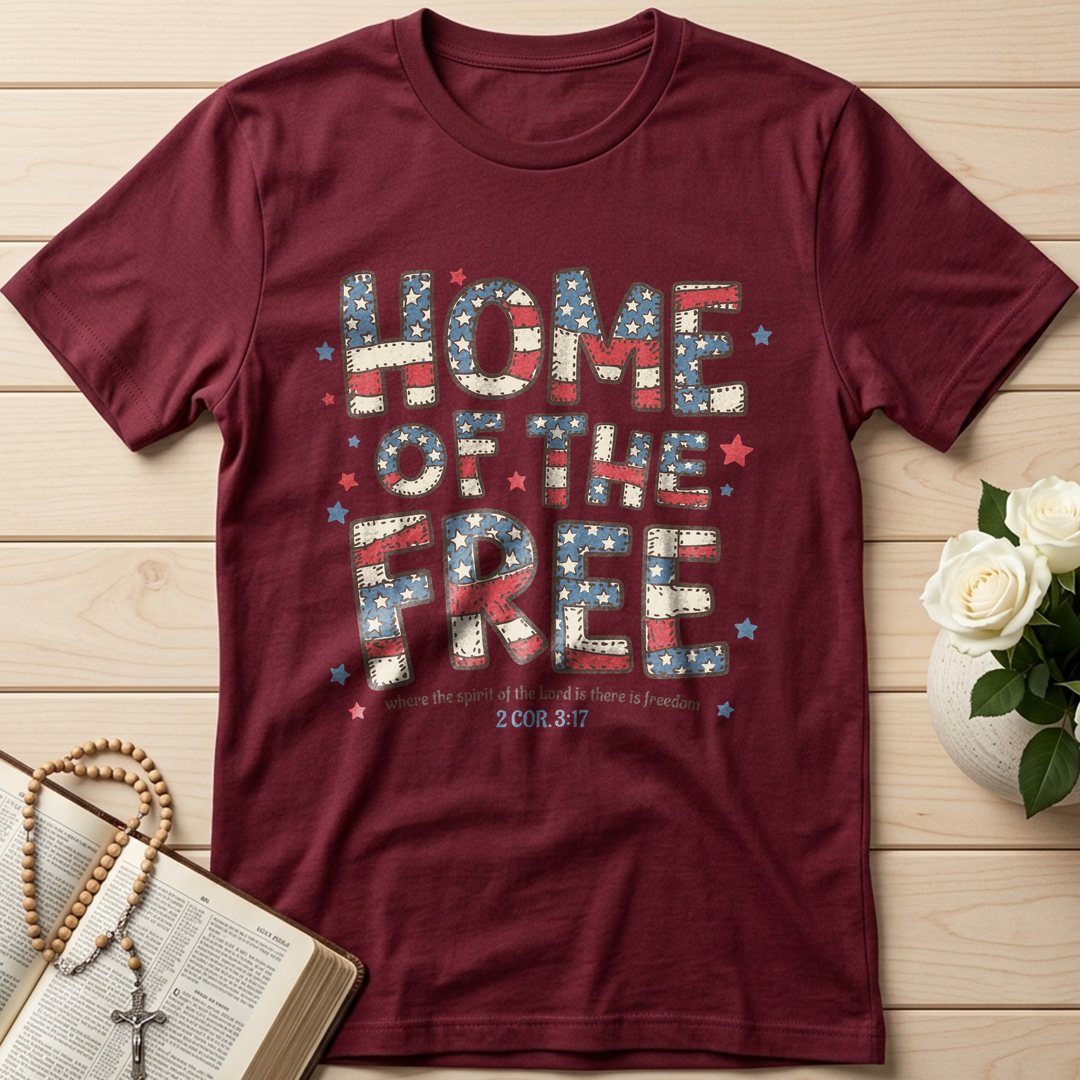 Home Of The Free Where The Spirit Of The Lord Is There Is Freedom 2 Cor. 3.17 01