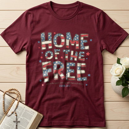 Home Of The Free Where The Spirit Of The Lord Is There Is Freedom 2 Cor. 3.17 01