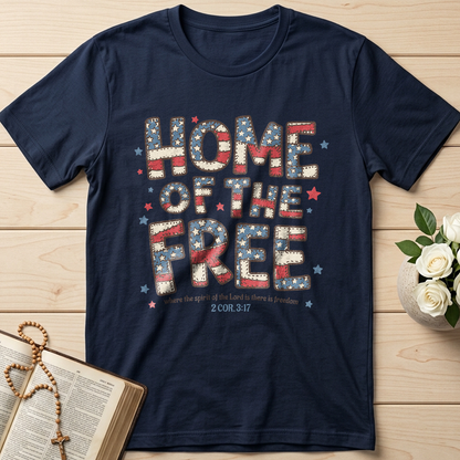 Home Of The Free Where The Spirit Of The Lord Is There Is Freedom 2 Cor. 3.17 01