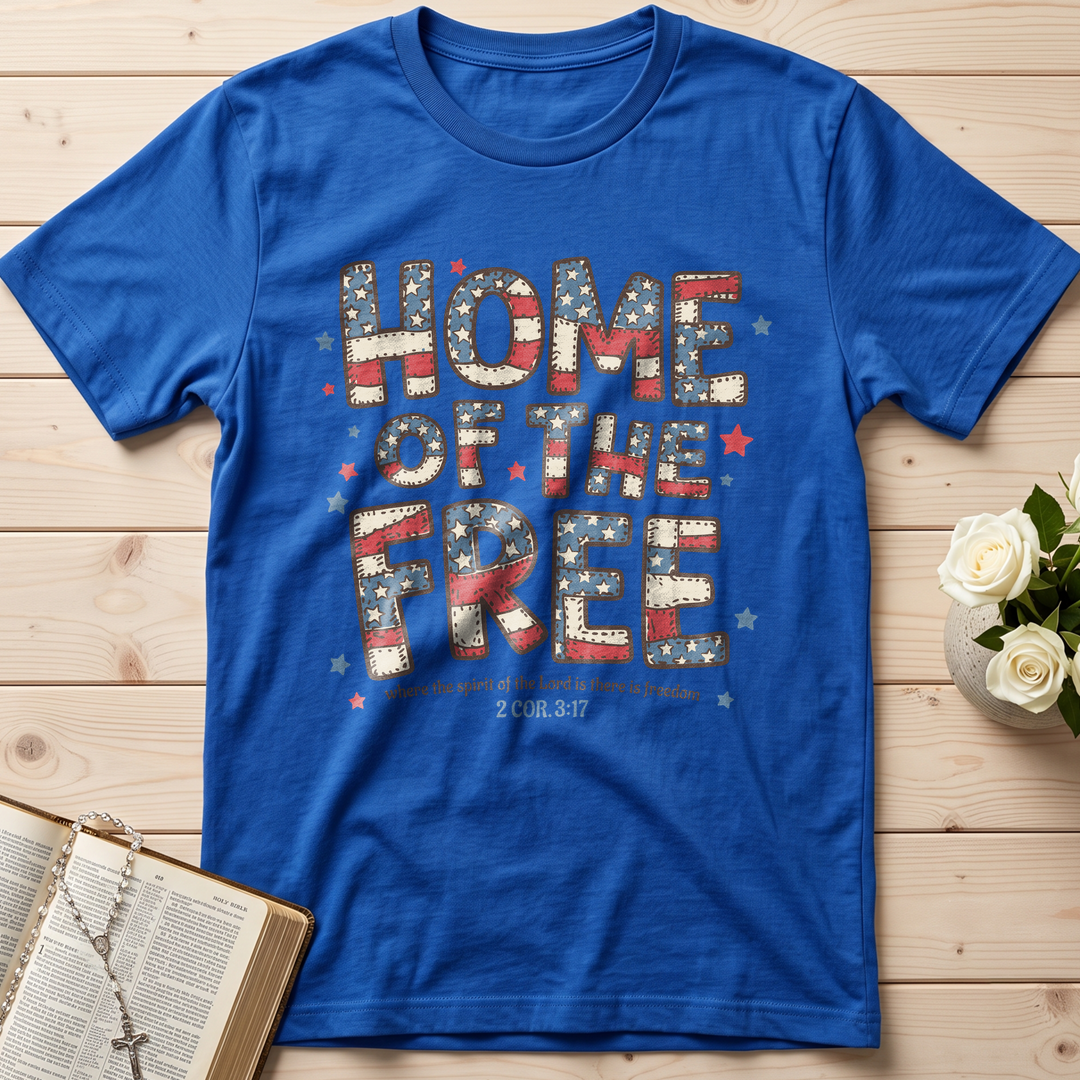 Home Of The Free Where The Spirit Of The Lord Is There Is Freedom 2 Cor. 3.17 01