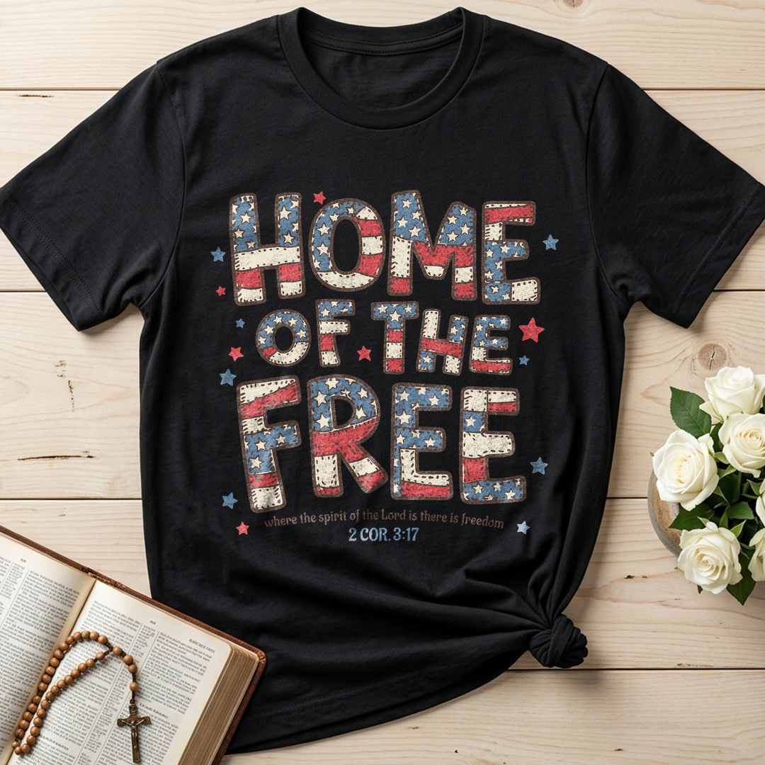 Home Of The Free Where The Spirit Of The Lord Is There Is Freedom 2 Cor. 3.17 01