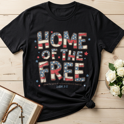 Home Of The Free Where The Spirit Of The Lord Is There Is Freedom 2 Cor. 3.17 01