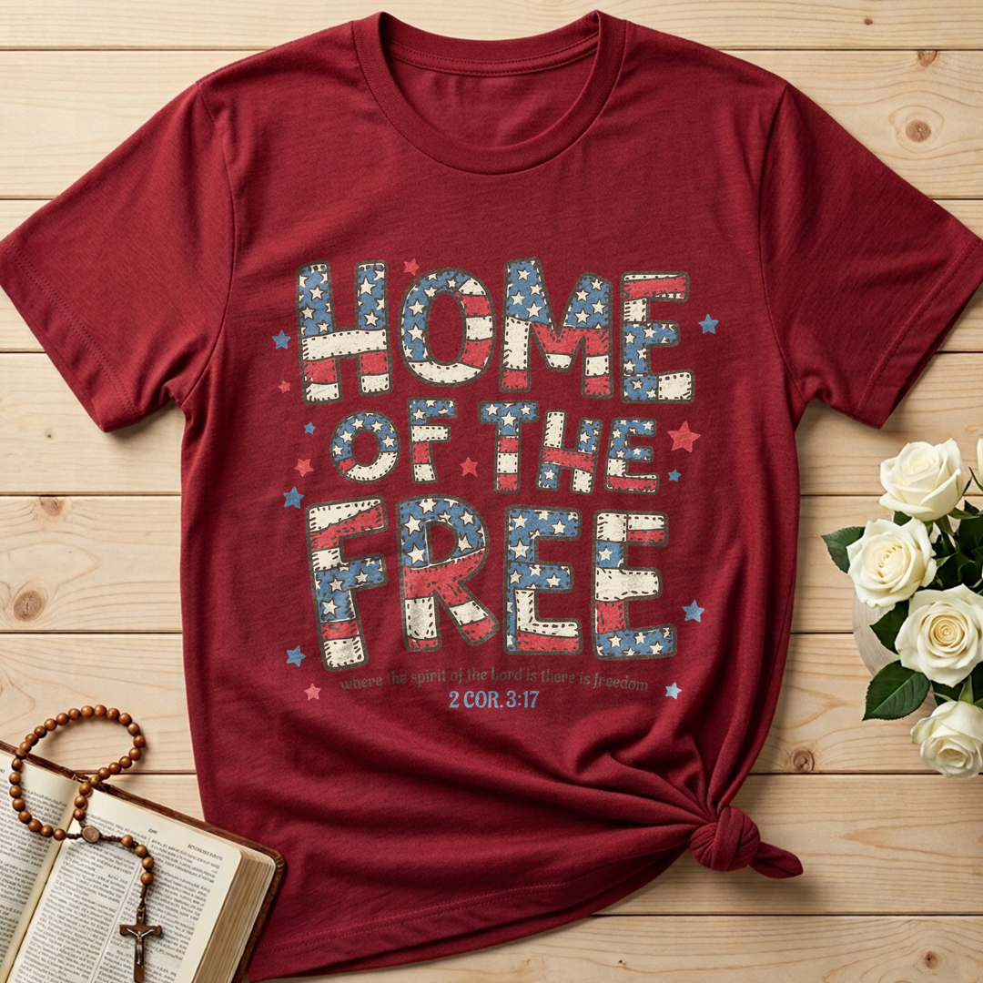 Home Of The Free Where The Spirit Of The Lord Is There Is Freedom 2 Cor. 3.17 01
