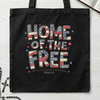 Home Of The Free Where The Spirit Of The Lord Is There Is Freedom 2 Cor. 3.17 01