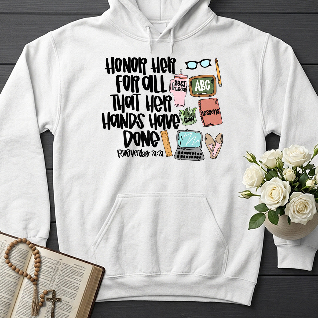 Honor Her For All That Her Hands Have Done Proverbs 31.31 01