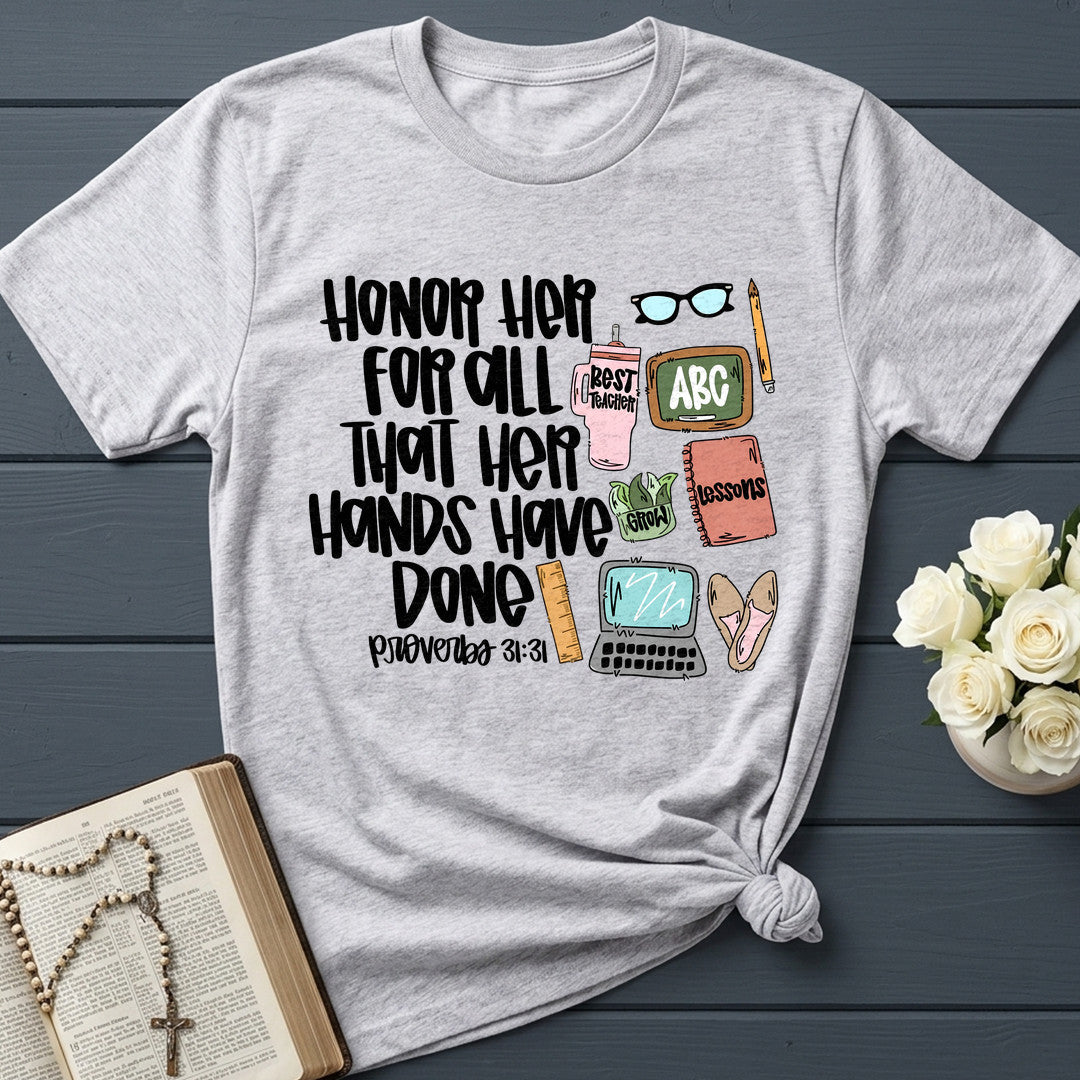 Honor Her For All That Her Hands Have Done Proverbs 31.31 01