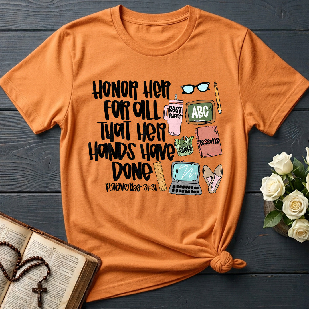 Honor Her For All That Her Hands Have Done Proverbs 31.31 01
