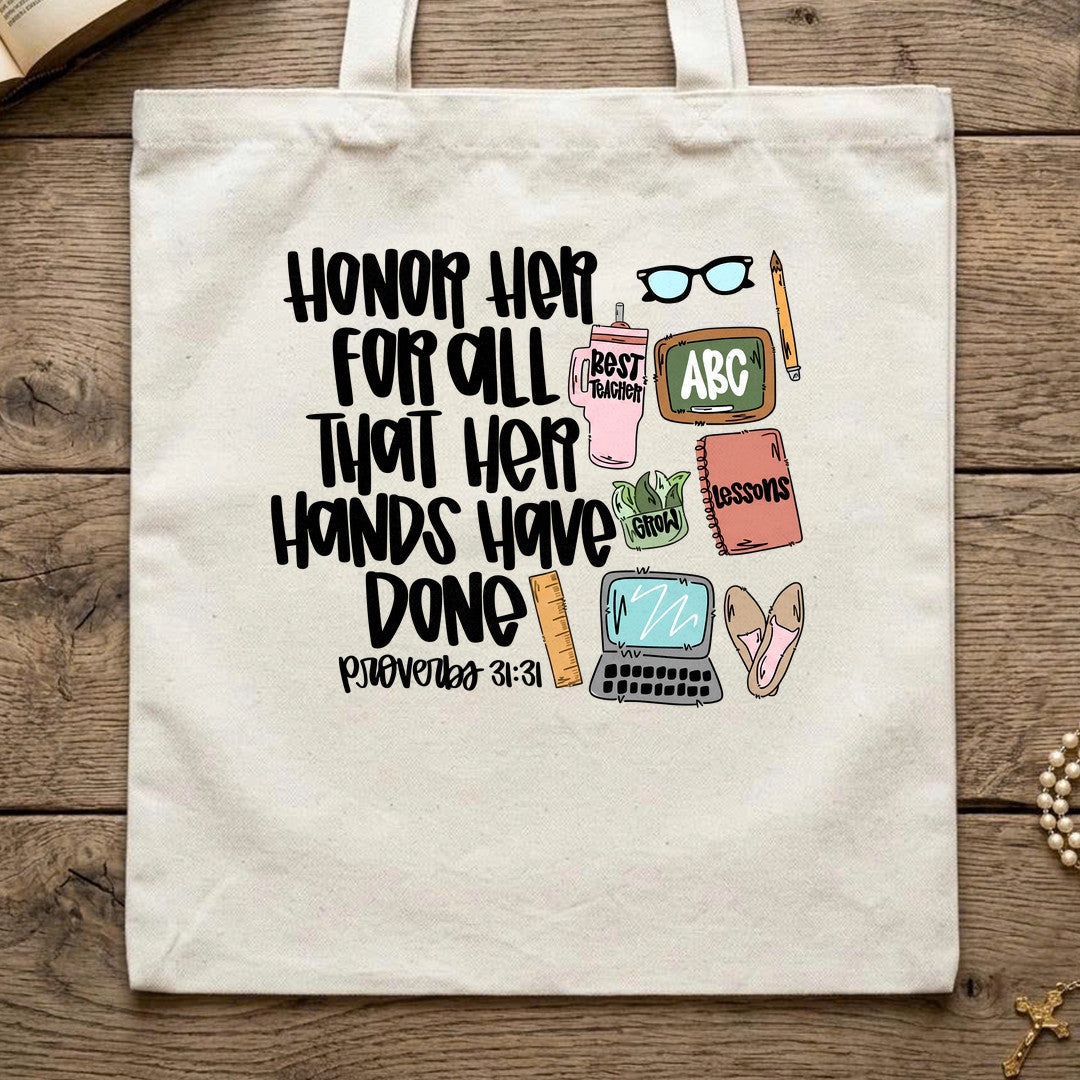 Honor Her For All That Her Hands Have Done Proverbs 31.31 01