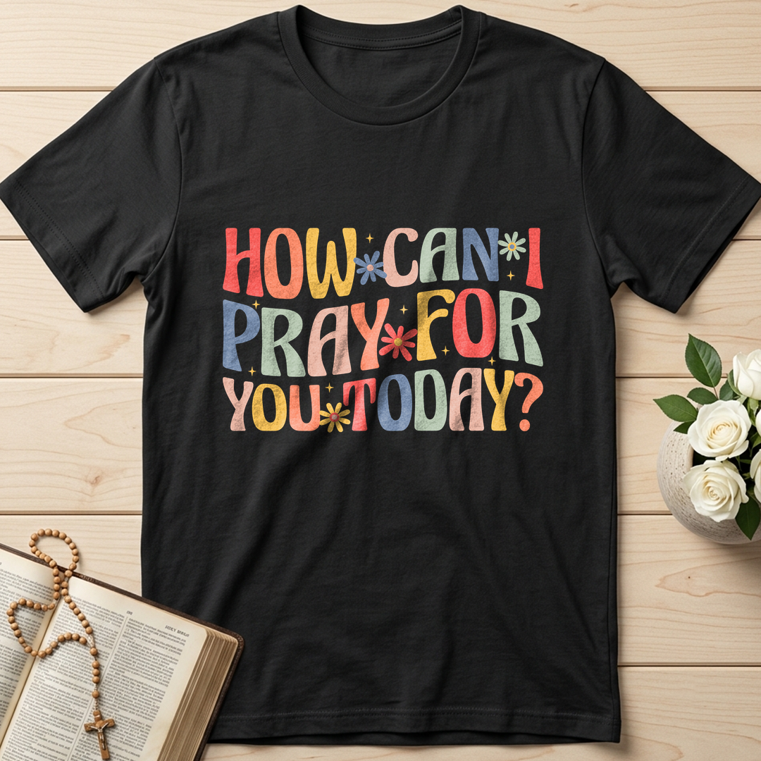 How Can I Pray For You Today 01