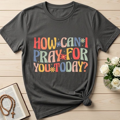 How Can I Pray For You Today 01