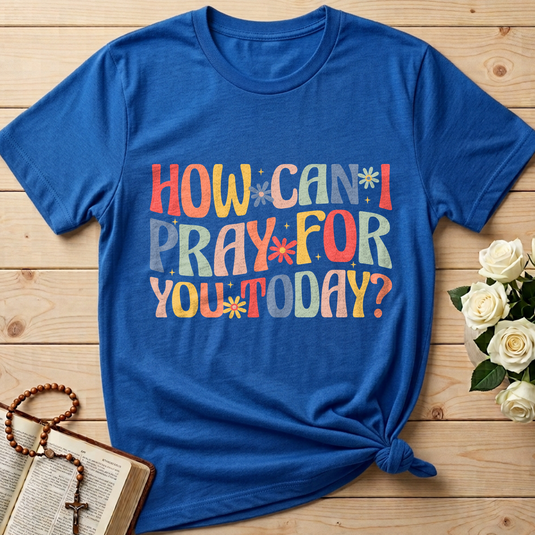 How Can I Pray For You Today 01