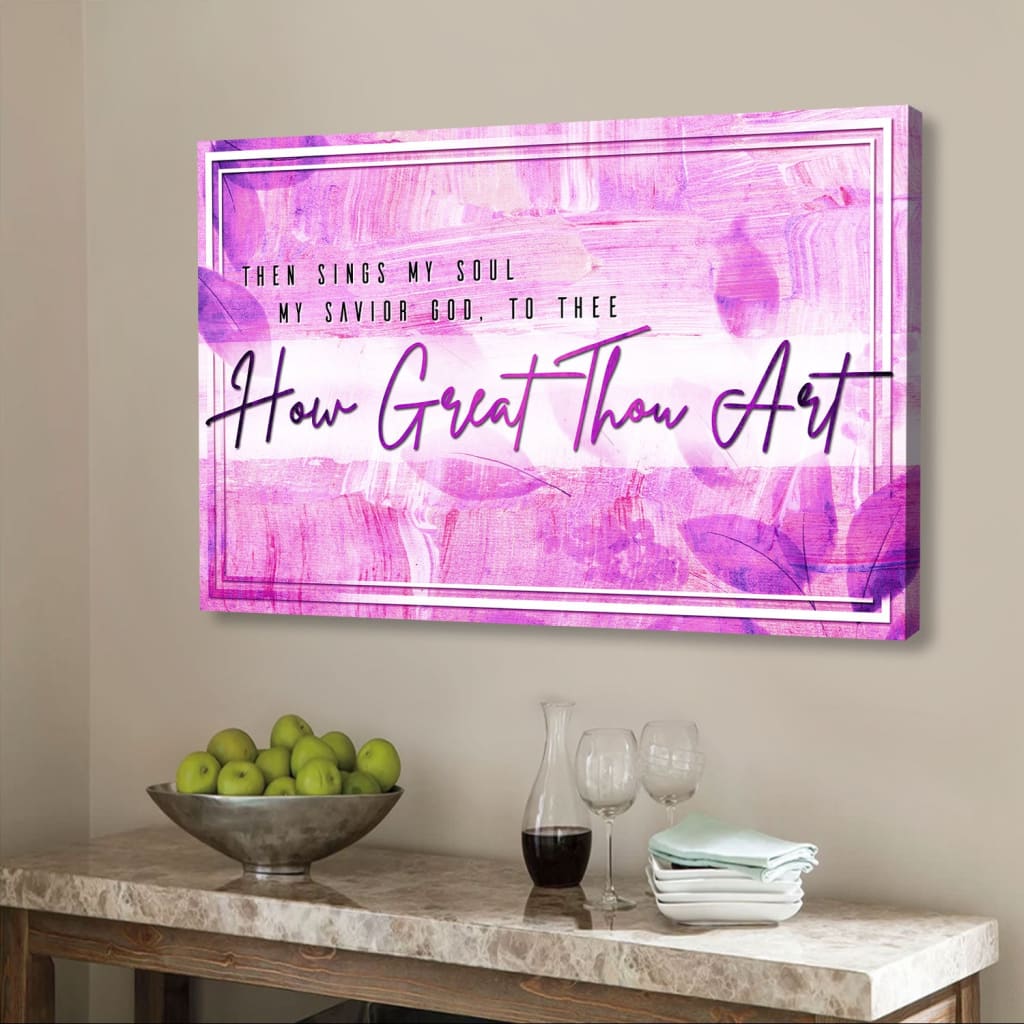 Christian Wall Art - How Great Thou Art Canvas Print, Christian Hymns