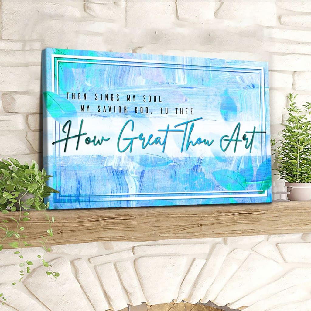 Christian Wall Art - How Great Thou Art Canvas Print, Christian Hymns