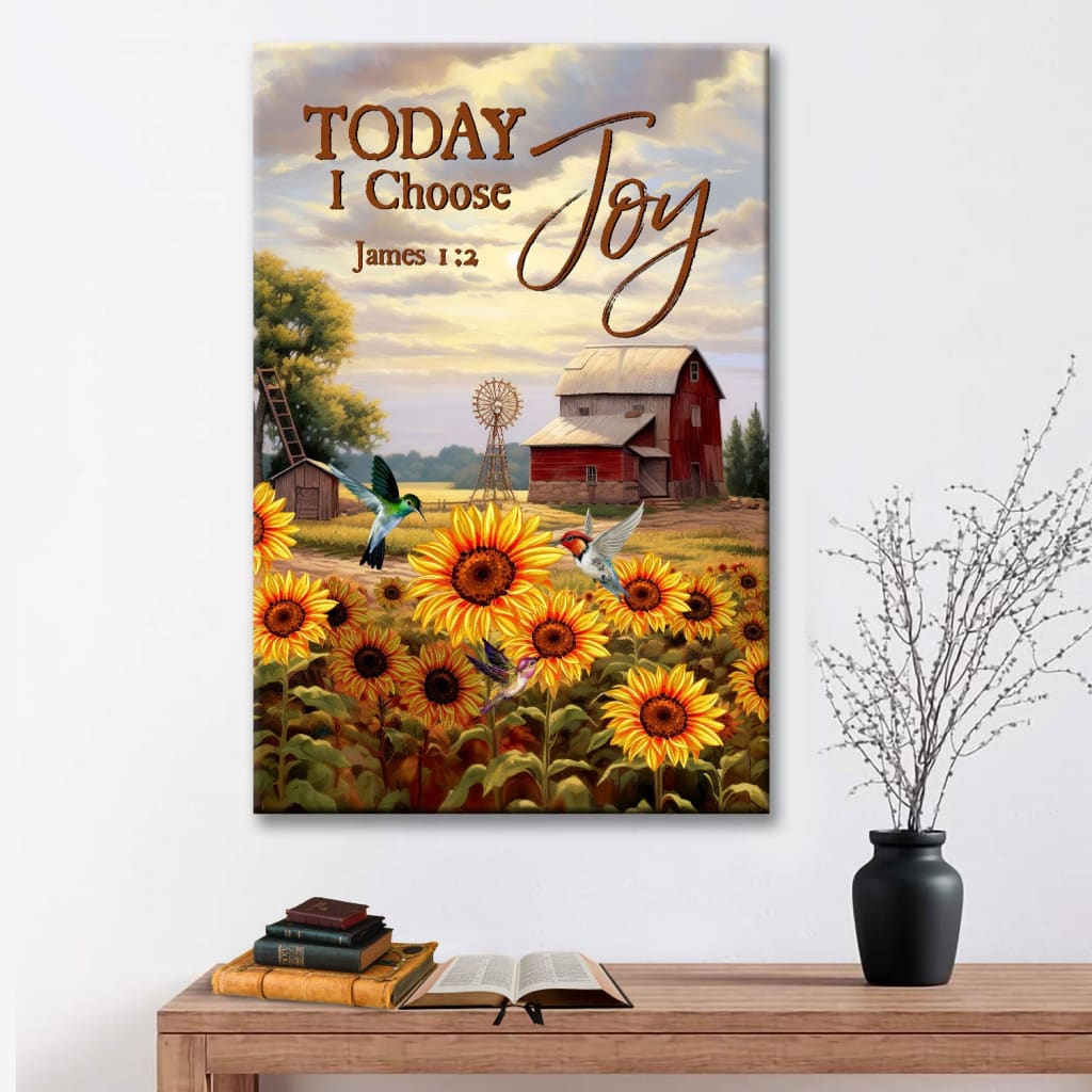 Today I Choose Joy, American Farm, James 1:2 Wall Art Canvas