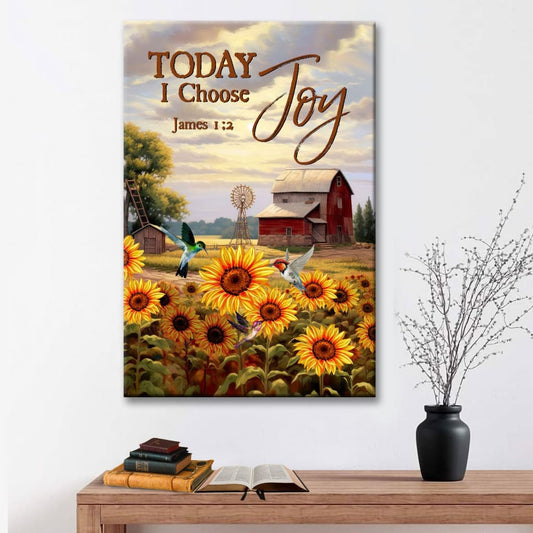 Today I Choose Joy, American Farm, James 1:2 Wall Art Canvas