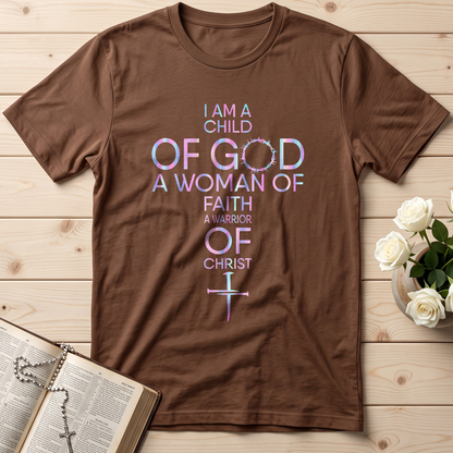 I Am A Child Of God A Woman Of Faith A Warrior Of Christ 01