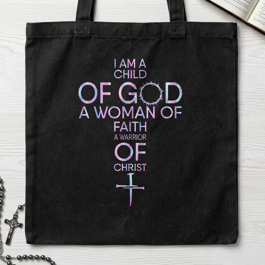 I Am A Child Of God A Woman Of Faith A Warrior Of Christ 01