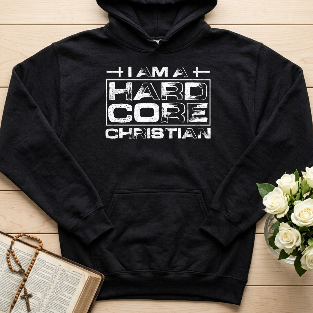 I Am A Hard Core Christian 01