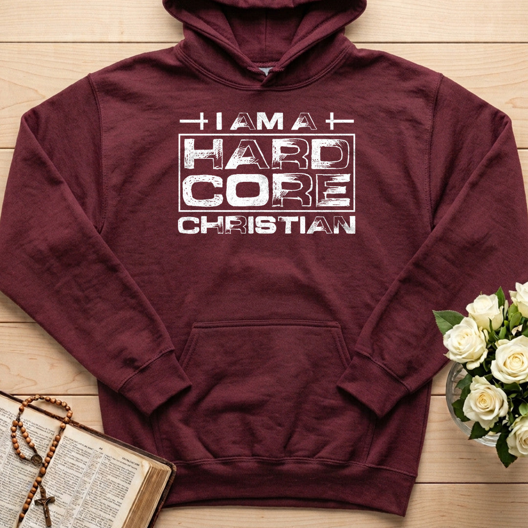 I Am A Hard Core Christian 01
