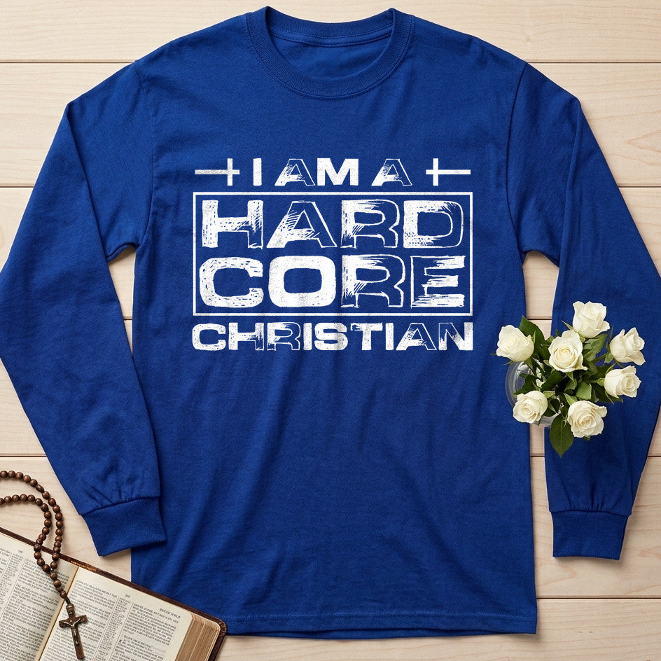 I Am A Hard Core Christian 01